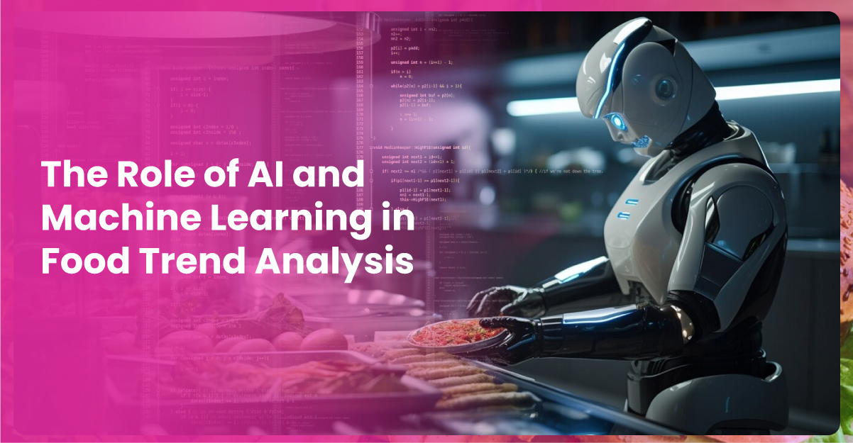 The-Role-of-AI-and-Machine-Learning-in-Food-Trend-Analysis