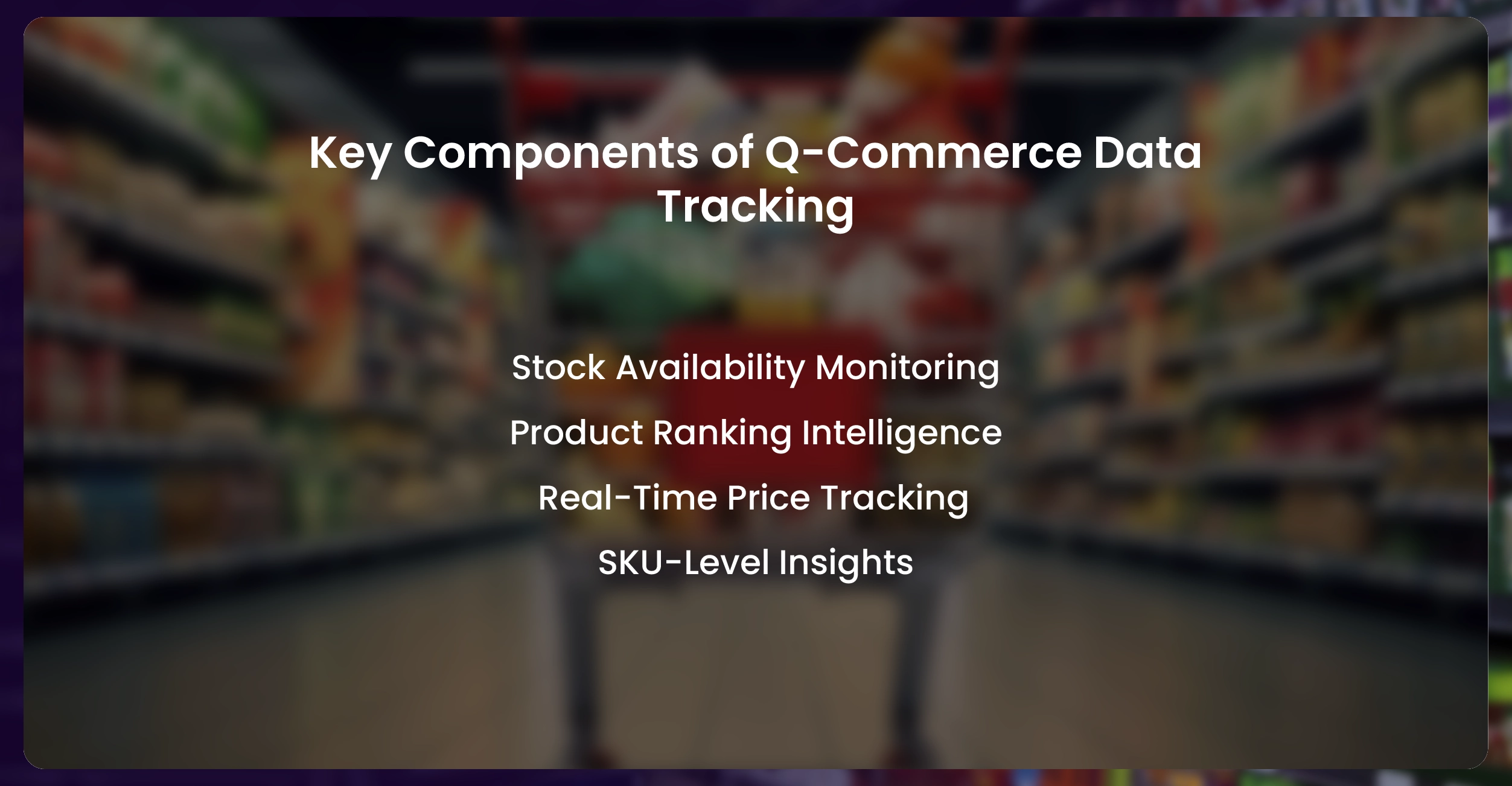 Key Components Of Q Commerce Data Tracking