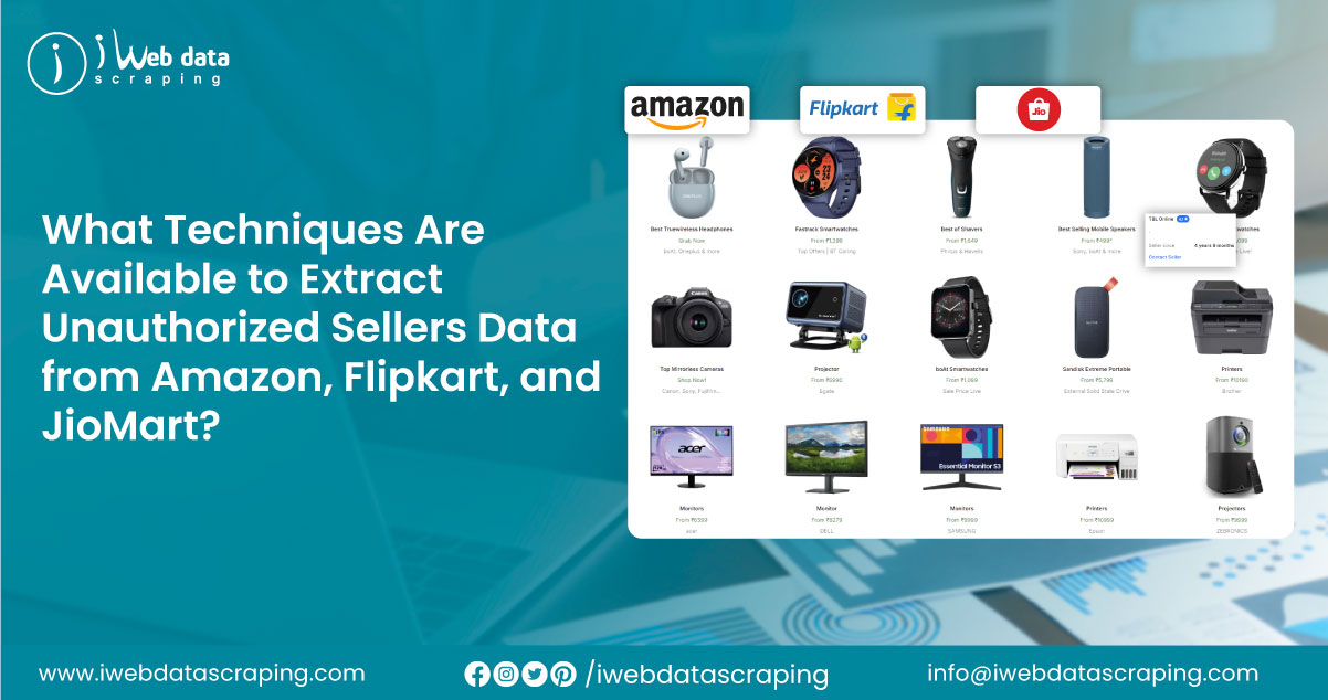 What-Techniques-Are-Available-to-Extract-Unauthorized-Sellers-Data-from-Amazon-Flipkart-and-JioMart