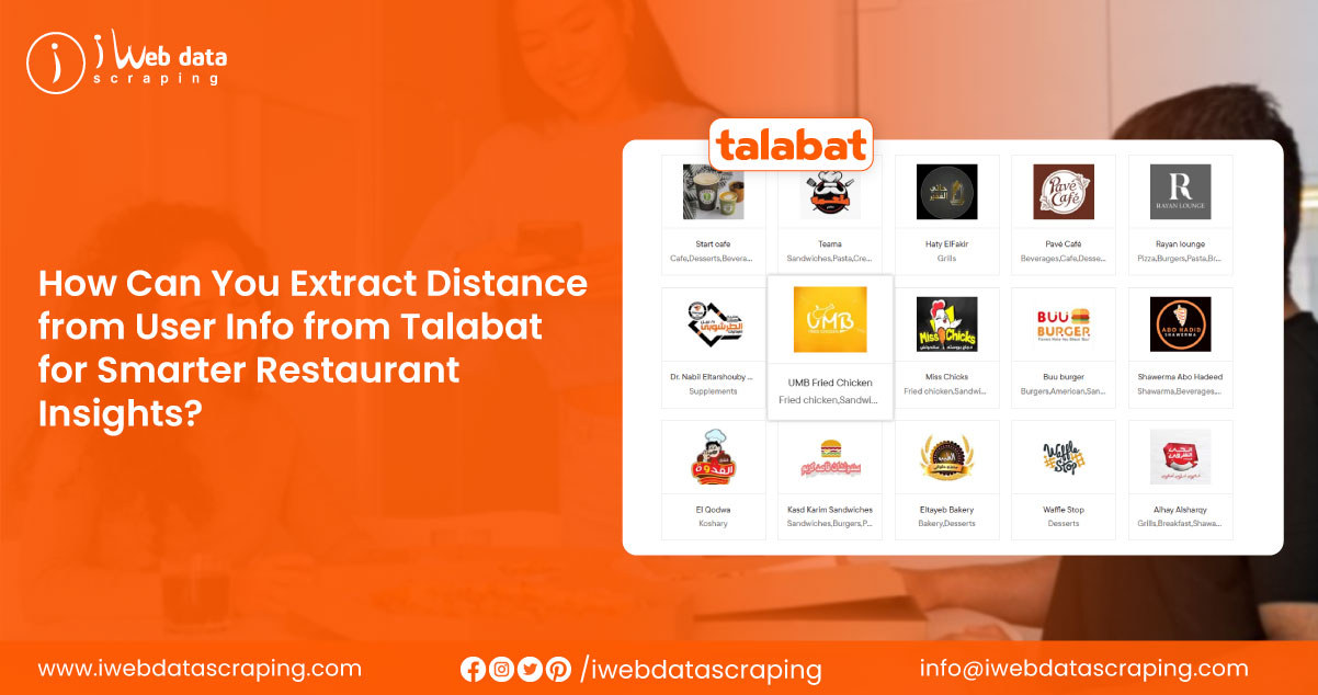 How-Can-You-Extract-Distance-from-User-Info-from-Talabat-for-Smarter-Restaurant-Insights"
