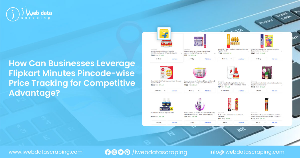 How-Can-Businesses-Leverage-Flipkart-Minutes-Pincode-wise-Price-Tracking-for-Competitive-Advantage