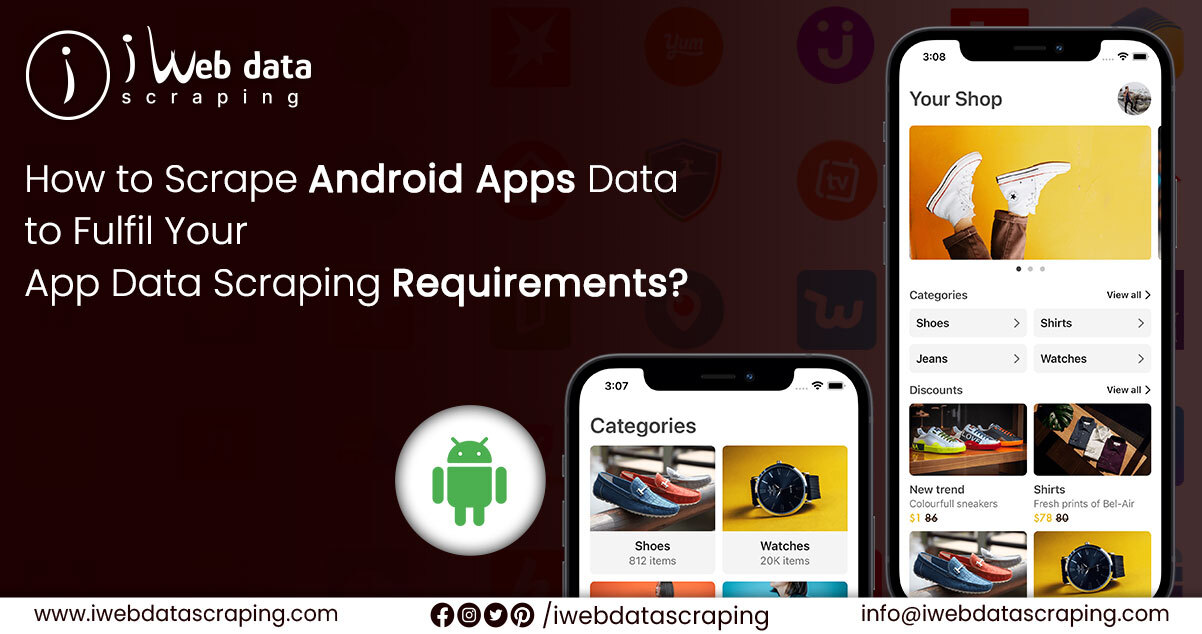 How To Scrape Android Apps Data To Fulfil Your App Data Scraping Requirements? - WriteUpCafe.com