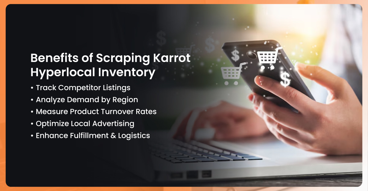 Benefits-of-Scraping-Karrot-Hyperlocal-Inventory
