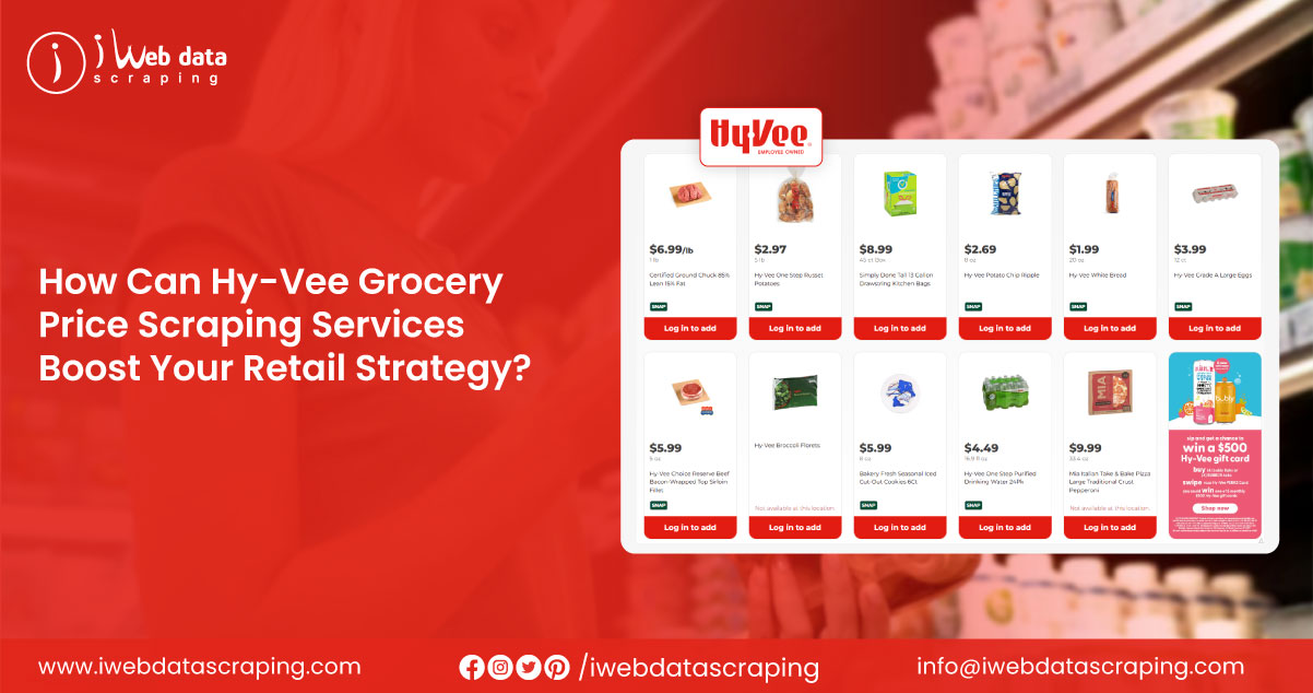 How-Can-Hy-Vee-Grocery-Price-Scraping-Services-Boost-Your-Retail-Strategy