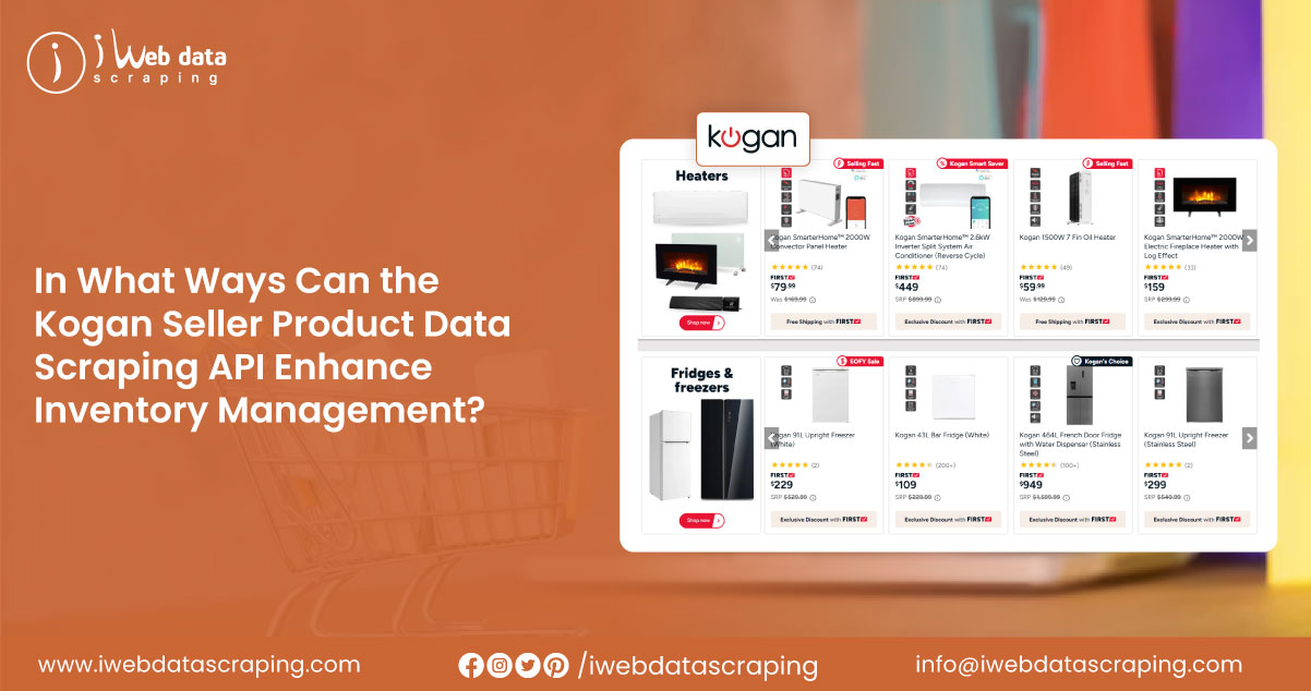 In-What-Ways-Can-the-Kogan-Seller-Product-Data-Scraping-API-Enhance-Inventory-Management