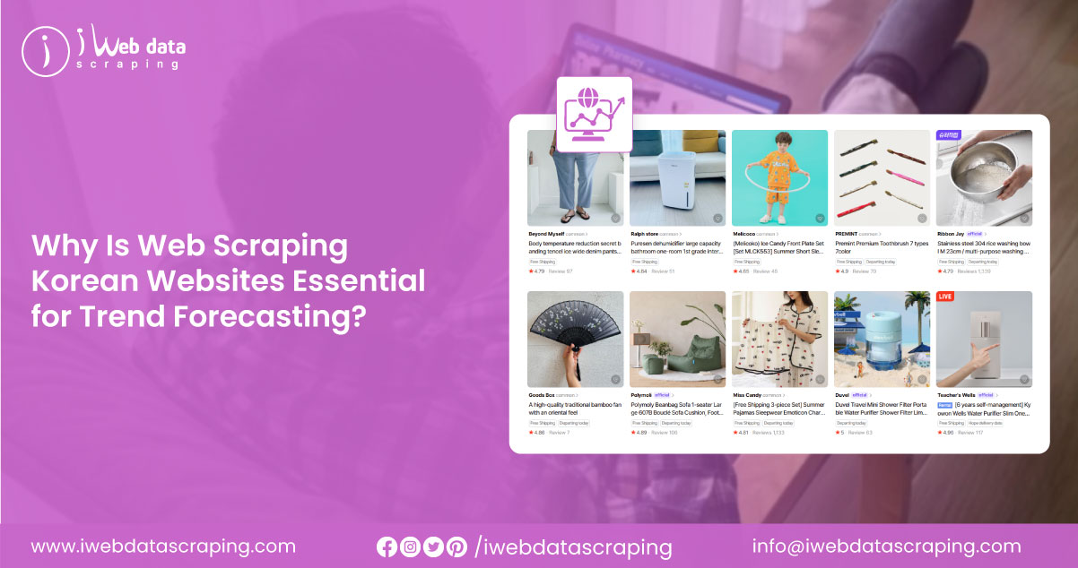 Why-Is-Web-Scraping-Korean-Websites-Essential-for-Trend-Forecasting