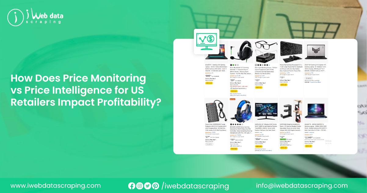 How-Does-Price-Monitoring-vs-Price-Intelligence-for-US-Retailers-Impact-Profitability