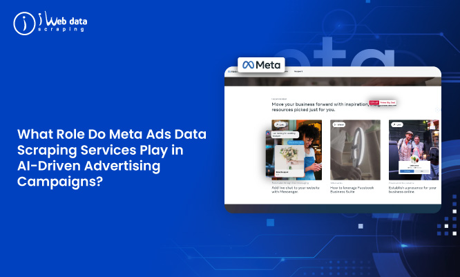 What-Role-Do-Meta-Ads-Data-Scraping-Services-Play-in-AI-Driven-Advertising-Campaigns