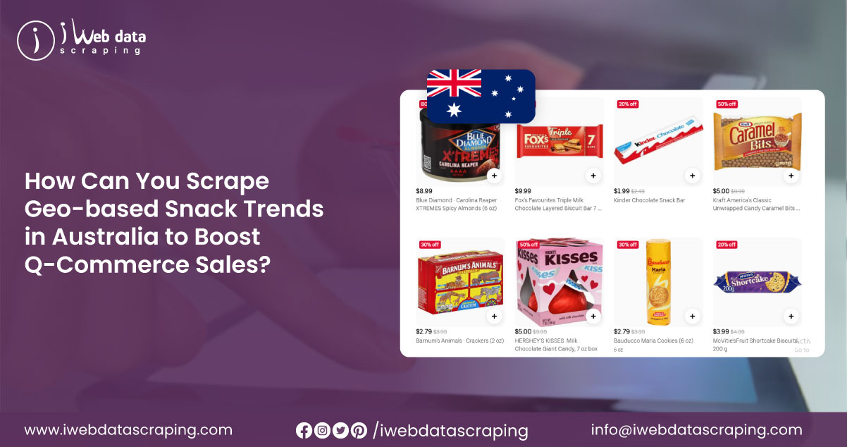How-Can-You-Scrape-Geo-based-Snack-Trends-in-Australia-to-Boost-Q-Commerce-Sales