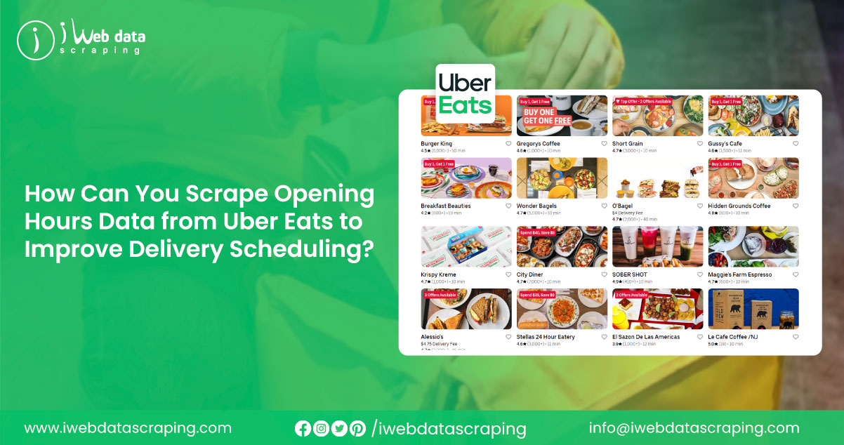 How-Can-You-Scrape-Opening-Hours-Data-from-Uber-Eats-to-Improve-Delivery-Scheduling
