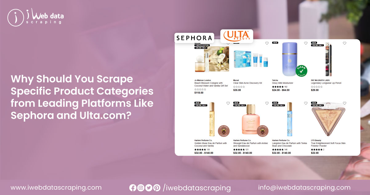 Why-Should-You-Scrape-Specific-Product-Categories-from-Leading-Platforms-Like-Sephora-and-Ulta