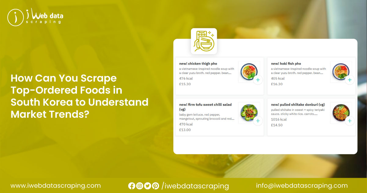 How-Can-You-Scrape-Top-Ordered-Foods-in-South-Korea-to-Understand-Market-Trends