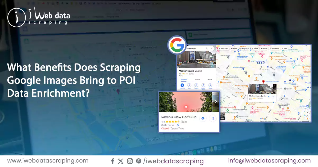 What-Benefits-Does-Scraping-Google-Images-Bring-to-POI-Data-Enrichment