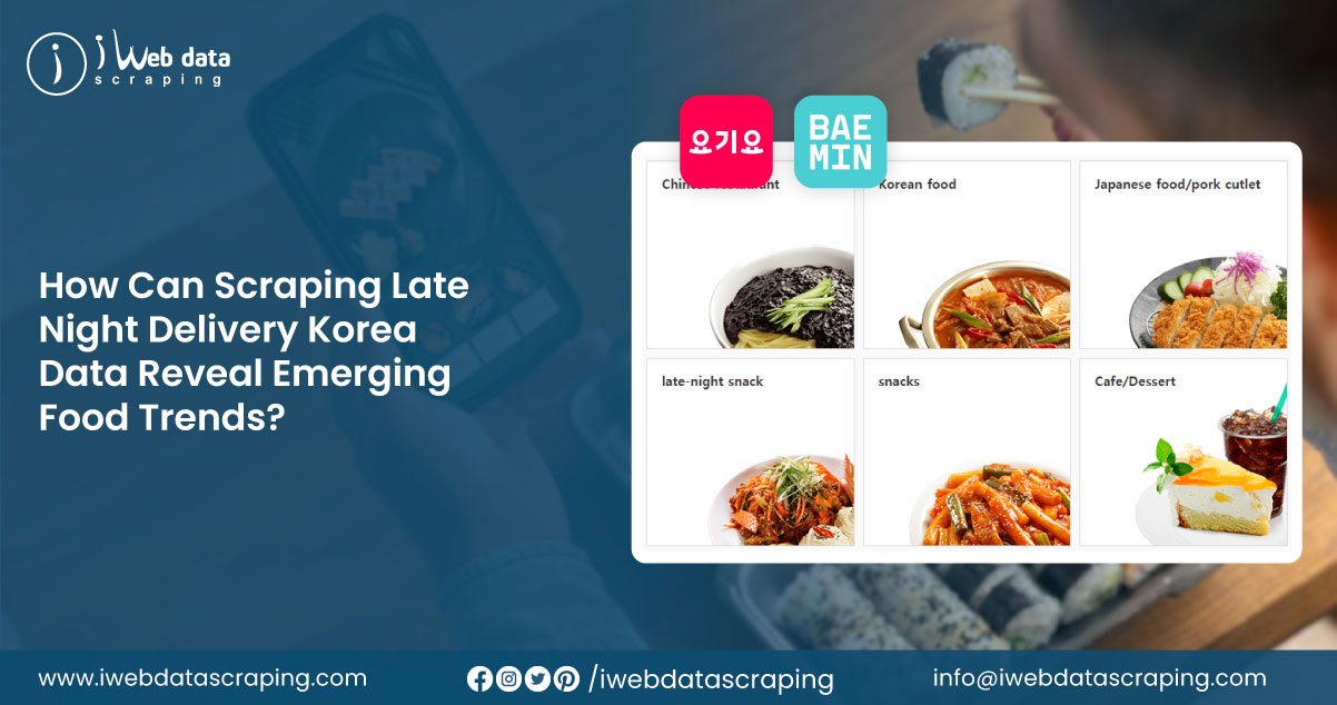 How-Can-Scraping-Late-Night-Delivery-Korea-Data-Reveal-Emerging-Food-Trends